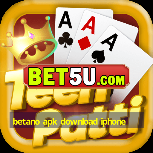 betano apk download iphone